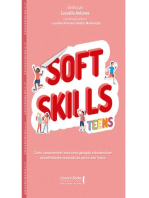 Soft Skills Teens: Como compreender essa nova geração e desenvolver as habilidades necessárias para o seu futuro
