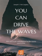 You can drive the waves: How not to get overwhelmed by the stormy waves of life