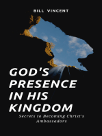 God's Presence In His Kingdom: Secrets to Becoming Christ's Ambassadors