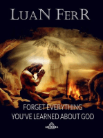 Forget Everything You've Learned About God