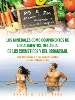 Los minerales como componentes de los alimentos, del agua, de los cosméticos y del organismo; su función en la salud junto a las vitaminas