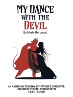 MY DANCE WITH THE DEVIL: An American tragedy, my father’s daughter, judgment versus forgiveness, a life reborn