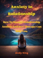 Anxiety In Relationship: How To Manage Relationship Anxiety And How Therapy Can Help You
