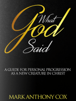What God Said: A guide for personal progression as a new creature in Christ