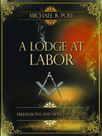A Lodge at Labor: Freemasons and Masonry Today