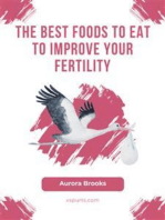 The Best Foods to Eat to Improve Your Fertility