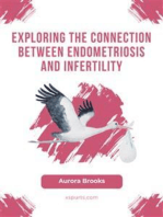 Exploring the Connection Between Endometriosis and Infertility