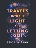 Travels Into the Light and Letting Go!