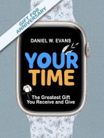 Your Time: (Special Edition for Anniversary) The Greatest Gift You Receive and Give