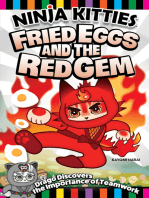 Ninja Kitties Fried Eggs and the Red Gem: Drago Discovers the Importance of Teamwork