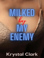 Milked by My Enemy