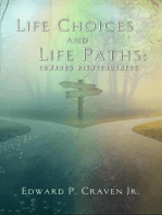 Life Choices and Life Paths: Towards Righteousness
