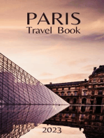Paris Travel Book: Comprehensive City Guide - Everything you Need to Know Before Your Trip