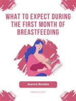 What to Expect During the First Month of Breastfeeding
