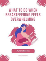 What to Do When Breastfeeding Feels Overwhelming
