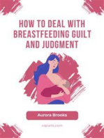 How to Deal with Breastfeeding Guilt and Judgment