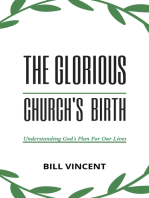 The Glorious Church's Birth: Understanding God's plan for our lives