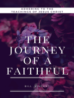 The Journey of a Faithful: Adhering to the teachings of Jesus Christ