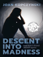 Descent into Madness (and how I found myself again)