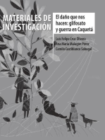 Materiales de investigación: El daño que nos hacen: glifosato y guerra en Caquetá