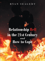 Relationship Hell In the 21st Century and How to Cope
