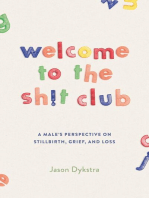 Welcome To The Sh!t Club: A Male's Perspective on Grief, Stillbirth, and Loss