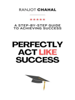 Perfectly Act Like Success: A Step-by-Step Guide to Achieving Success