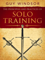 The Principles and Practices of Solo Training: A Guide for Historical Martial Artists, Sword People, and Everyone Else