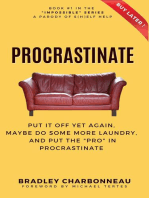 Procrastinate: Put It Off Yet Again, Maybe Do Some More Laundry, and Put the "PRO" in Procrastinate: Impossible | A Parody of S(h)elf Help of the Repossible Self-Help Series, #1