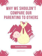 Why We Shouldn't Compare Our Parenting to Others