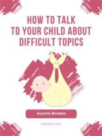 How to Talk to Your Child about Difficult Topics