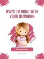 Ways to Bond with Your Newborn
