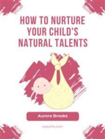 How to Nurture Your Child's Natural Talents