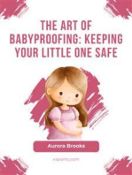 The Art of Babyproofing- Keeping Your Little One Safe