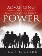 Advancing On the Kingdom of Darkness with Power