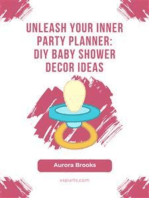 Unleash Your Inner Party Planner- DIY Baby Shower Decor Ideas