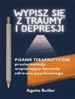 Wypisz się z traumy i depresji: Pisanie terapeutyczne