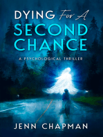Dying For A Second Chance: A Psychological Thriller