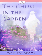 The Ghost in the Garden: Crystal Cove Cozy Ghost Mysteries, #5