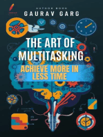 The Art of Multitasking: Achieve More in Less Time