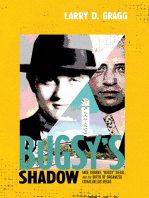 Bugsy's Shadow: Moe Sedway, "Bugsy" Siegel, and the Birth of Organized Crime in Las Vegas