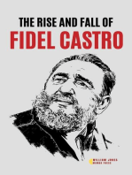 The Rise and Fall of Fidel Castro