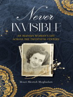 Never Invisible: An Iranian Woman’s Life Across the Twentieth Century