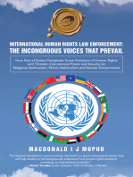 International Human Rights Law Enforcement: THE INCONGRUOUS VOICES THAT PREVAIL: How Acts of States Precipitate Gross Violations of Human  Rights and Threaten International Peace and Security Across Religious Nationalism and Secular Governments