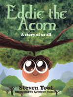 Eddie The Acorn: A story of us all
