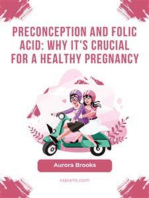 Preconception and Folic Acid- Why It's Crucial for a Healthy Pregnancy