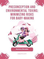 Preconception and Environmental Toxins- Minimizing Risks for Baby-Making
