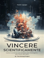 Vincere scientificamente: Come la scienza può renderci più intelligenti, più ricchi, più felici