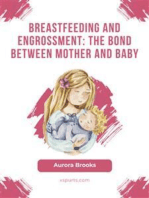 Breastfeeding and engrossment: The bond between mother and baby
