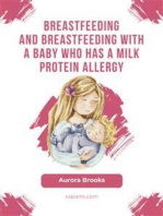 Breastfeeding and breastfeeding with a baby who has a milk protein allergy